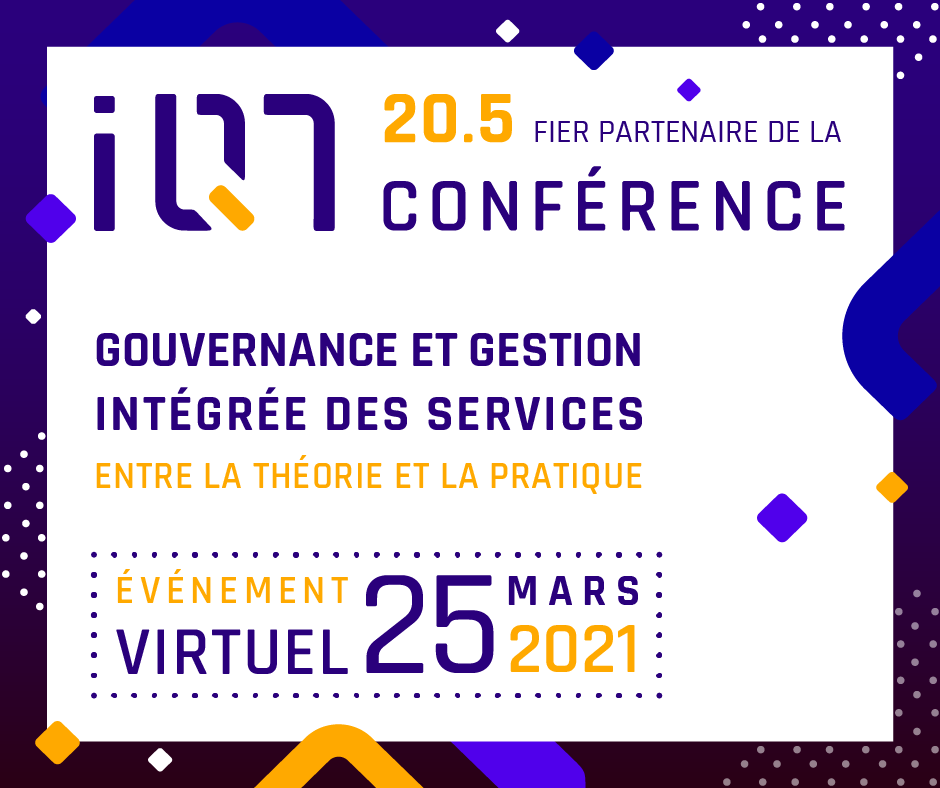 Conférence iQ7 de l'ITSM francophone le 25 mars 2021